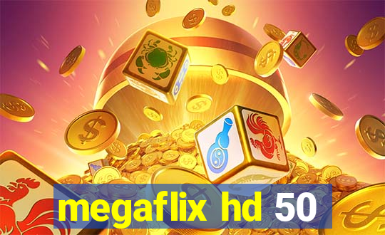 megaflix hd 50